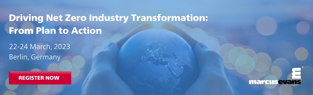 Driving Net Zero Industry Transformation: From Plan to Action Conference 22 – 24 March, 2023 - Berlin, Germany